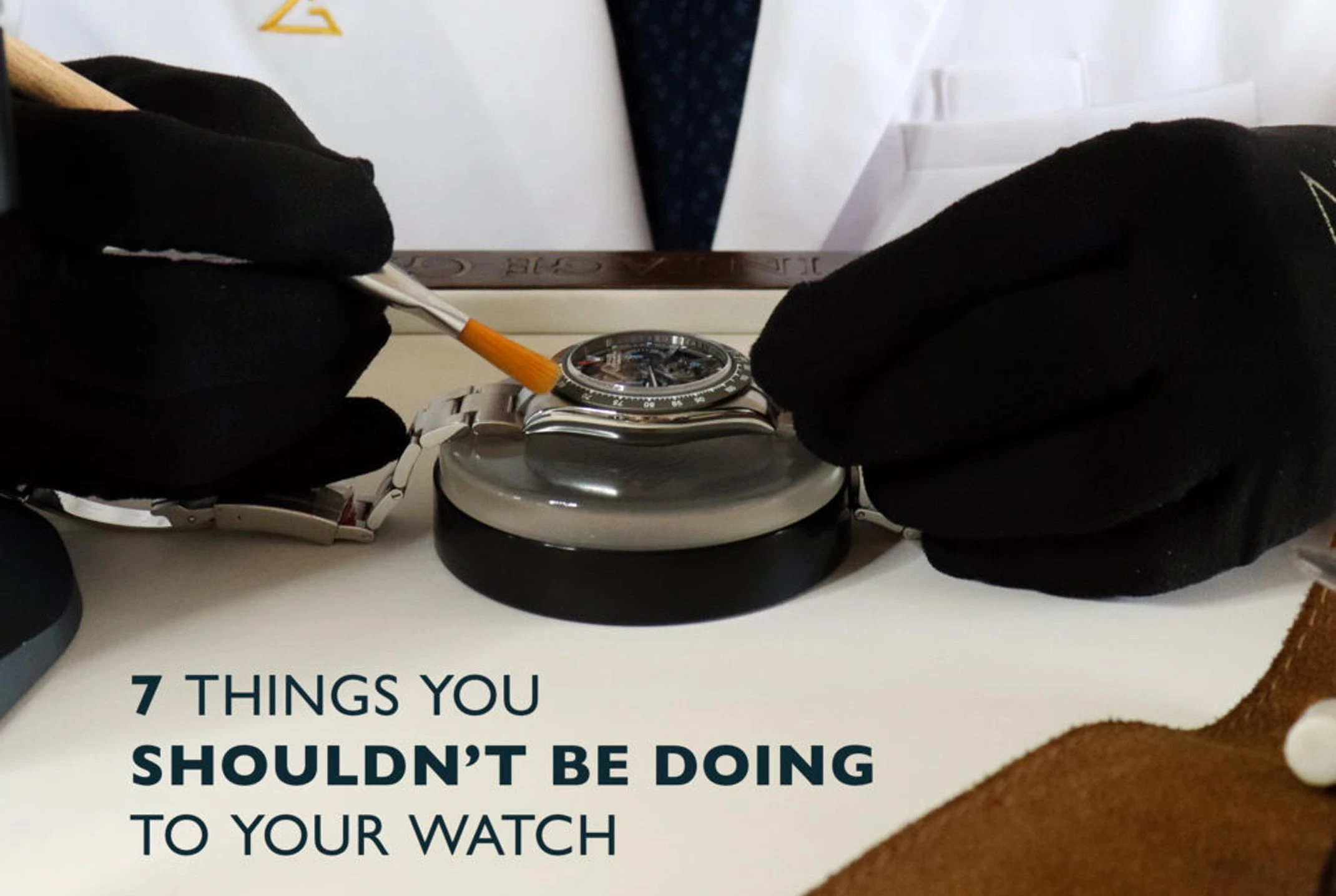 Vintage Grail | 7 Things You Shouldn’t Be Doing to Your Watch